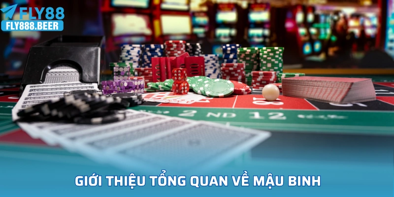 Giới thiệu tổng quan về game mậu binh tại FLY88