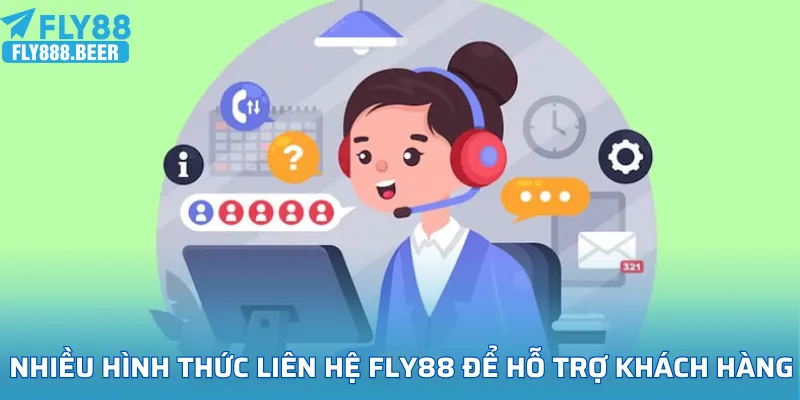 Nhiều hình thức liên hệ FLY88 để hỗ trợ khách hàng kịp thời